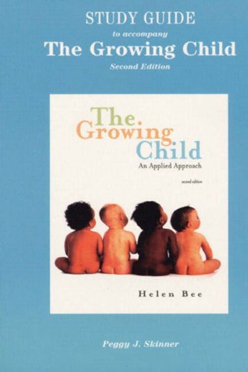 Cover Art for 9780321034786, Growing Child: Applied Approach by Helen L. Bee