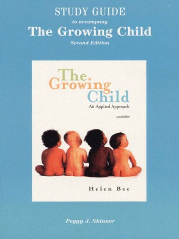 Cover Art for 9780321034786, Growing Child: Applied Approach by Helen L. Bee