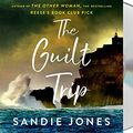 Cover Art for 9781250818997, The Guilt Trip by Sandie Jones