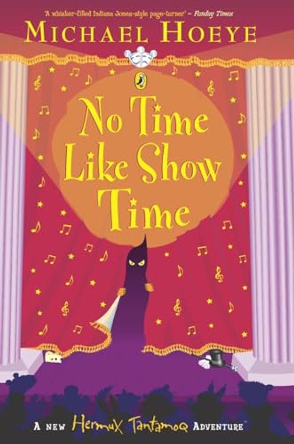 Cover Art for 9780141315676, No Time Like Show Time by Michael Hoeye