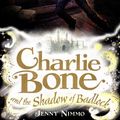 Cover Art for 9781405245869, Charlie Bone and the Shadow of Badlock by Jenny Nimmo
