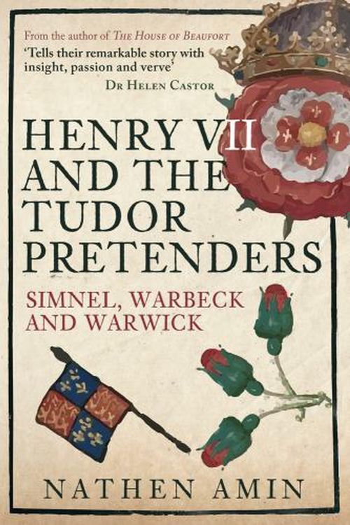 Cover Art for 9781445675084, Henry VII and the Tudor Pretenders: Simnel, Warbeck, and Warwick by Nathen Amin