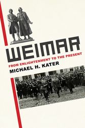 Cover Art for 9780300170566, Weimar: From Enlightenment to the Present by Michael H. Kater