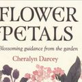 Cover Art for 9781572818996, Flower Petals Inspiration Cards: Blossoming Guidance from the Garden by Cheralyn Darcey
