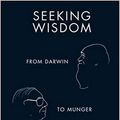 Cover Art for 9789163136856, Seeking Wisdom: From Darwin to Munger by Peter Bevelin