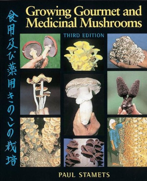 Cover Art for B004GTLS2U, Growing Gourmet and Medicinal Mushrooms by Paul Stamets