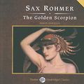 Cover Art for 9781400110957, The Golden Scorpion by Sax Rohmer