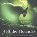 Cover Art for 9780765316547, Toll the Hounds by Steven Erikson