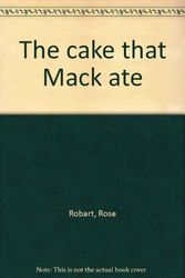 Cover Art for 9780919964969, Cake That Mack Ate (Lk) by Rose Robart