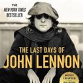 Cover Art for 9781538753033, The Last Days of John Lennon by James Patterson