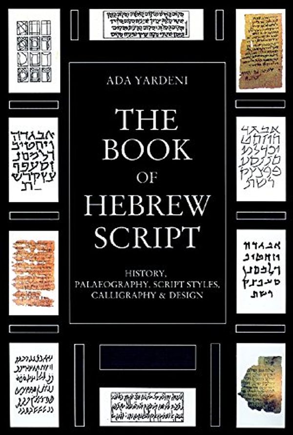 Cover Art for 9781584560876, The Book of Hebrew Script by Ada Yardeni