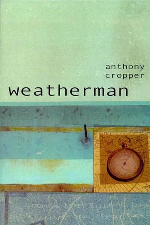 Cover Art for 9781901927160, Weatherman by Anthony Cropper