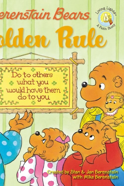 Cover Art for 9780310712473, The Berenstain Bears and the Golden Rule by Mike Berenstain