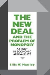 Cover Art for 9780823216086, The New Deal and the Problem of Monopoly by Ellis W. Hawley