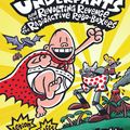 Cover Art for 9781921990908, Captain Underpants and the Revolting Revenge of the Radioactive Robo-Boxers by Dav Pilkey