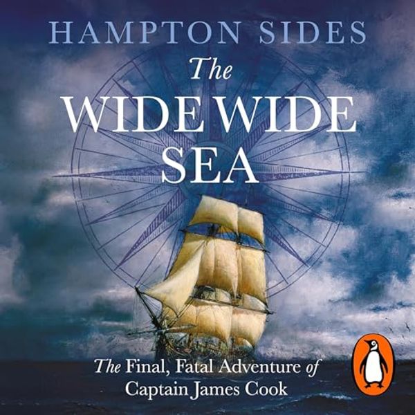 Cover Art for B0CM4425ZK, The Wide Wide Sea by Hampton Sides