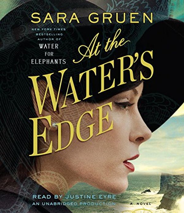 Cover Art for 9781101889367, At the Water's Edge by Sara Gruen