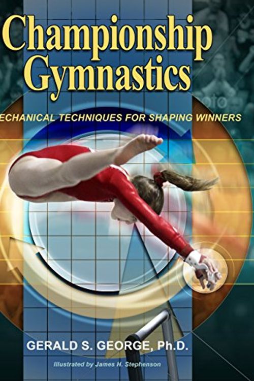 Cover Art for 9781628401028, Championship Gymnastics by Gerald S. George PhD