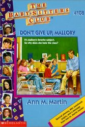 Cover Art for 9780613019897, Don't Give Up, Mallory by Ann M. Martin