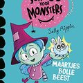 Cover Art for 9789464290233, Maartjes bolle beest (De school voor monsters, 1) by Sally Rippin