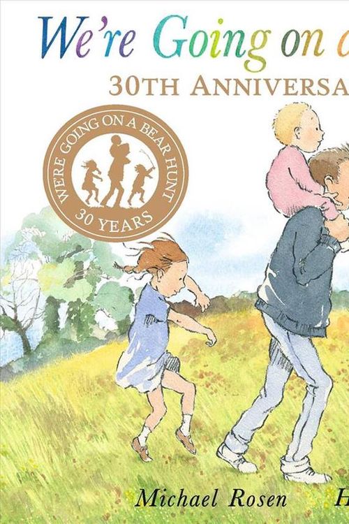 Cover Art for 9781534454200, We're Going on a Bear Hunt: 30th Anniversary Edition by Michael Rosen