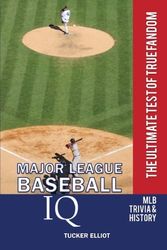Cover Art for 9780982675946, Major League Baseball IQ by Tucker Elliot