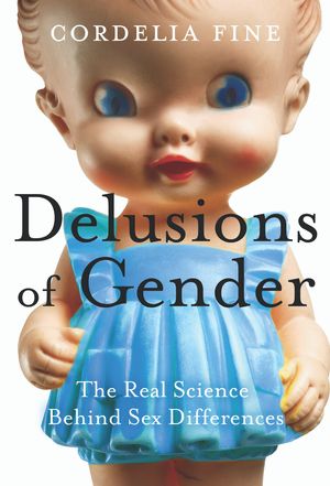 Cover Art for 9781848311633, Delusions of Gender by Cordelia Fine