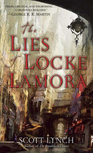 Cover Art for 9780553588941, The Lies of Locke Lamora by Scott Lynch
