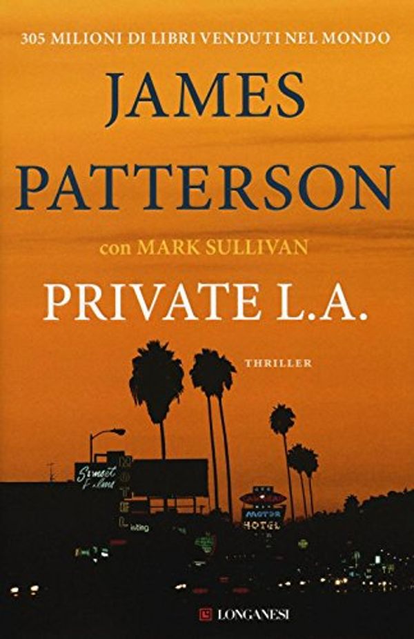 Cover Art for 9788830444744, Private L. A by James Patterson