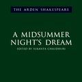 Cover Art for 9781408133507, A Midsummer Night's Dream: Third Series (Arden Shakespeare Third) by William Shakespeare
