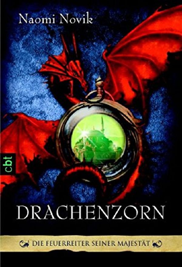 Cover Art for 9783570304129, Die Feuerreiter Seiner Majestät 03. Drachenzorn by Naomi Novik