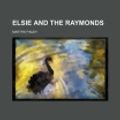 Cover Art for 9781150662270, Elsie and the Raymonds by Martha Finley