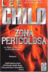 Cover Art for 9788850201617, Zona pericolosa by Lee Child