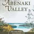 Cover Art for 9781462721054, Abenaki Valley by David E. Plante