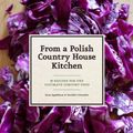Cover Art for 9781452110554, In a Polish Country House Kitchen by Anne Applebaum, Danielle Crittenden