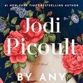 Cover Art for B0CPDW1Z8N, By Any Other Name by Jodi Picoult