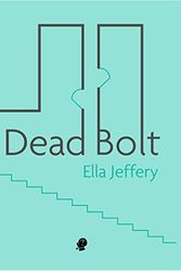 Cover Art for 9781925780710, Dead Bolt by Jeffery, Ella