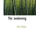 Cover Art for 9781116430134, The Awakening by Kate Chopin
