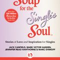 Cover Art for 9781453279939, Chicken Soup for the Single's Soul by Jack Canfield