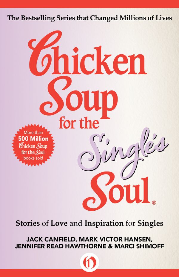 Cover Art for 9781453279939, Chicken Soup for the Single's Soul by Jack Canfield