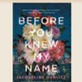 Cover Art for 9780369365927, Before You Knew My Name by Jacqueline Bublitz