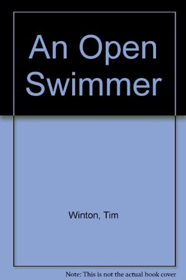 Cover Art for 9781863402354, An Open Swimmer by Tim Winton