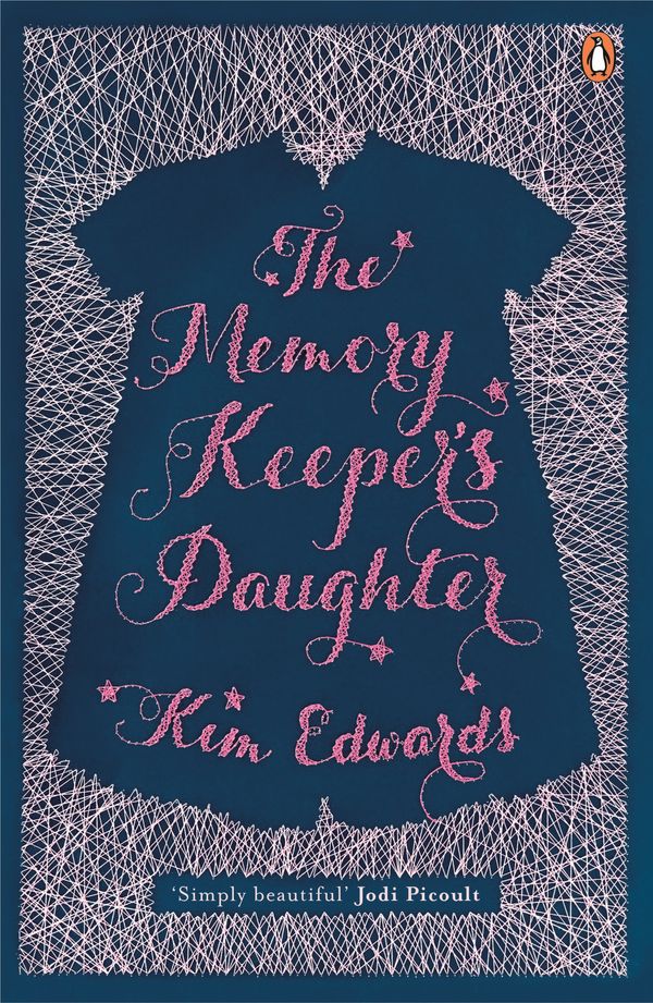 Cover Art for 9780241973561, The Memory Keeper's DaughterPenguin by Hand by Kim Edwards