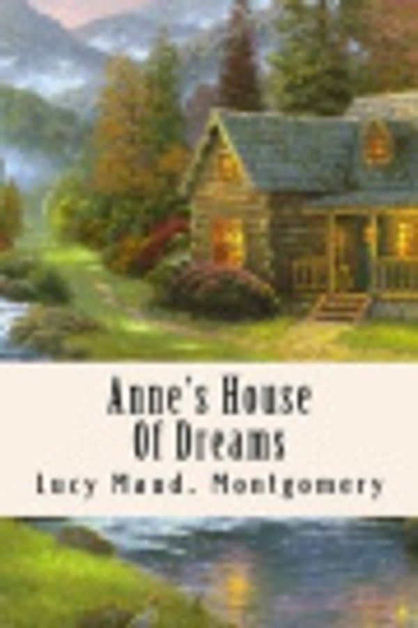 Cover Art for 9781535026765, Anne's House of Dreams by Lucy Maud Montgomery