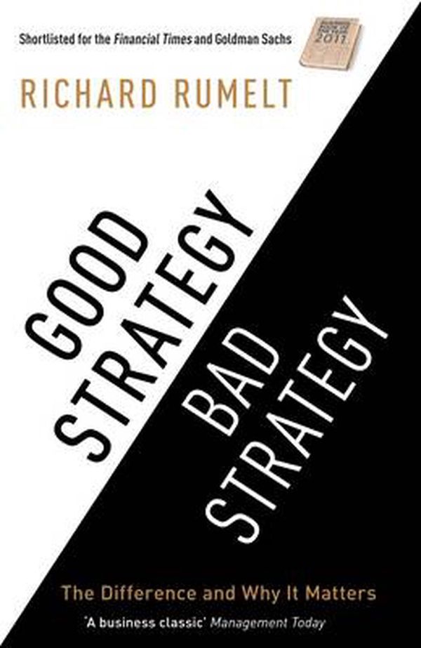Cover Art for 9781781251546, Good Strategy Bad Strategy by Richard Rumelt