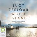 Cover Art for B08CF1XQKM, Wolfe Island by Lucy Treloar