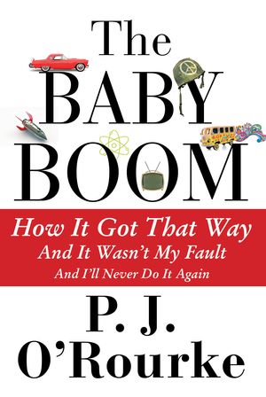 Cover Art for 9781611856118, The Baby Boom by P. J. O'Rourke