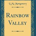 Cover Art for 9780266757825, Rainbow Valley (Classic Reprint) by L. M. Montgomery