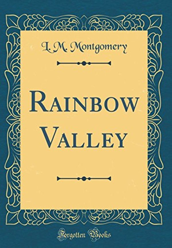 Cover Art for 9780266757825, Rainbow Valley (Classic Reprint) by L. M. Montgomery
