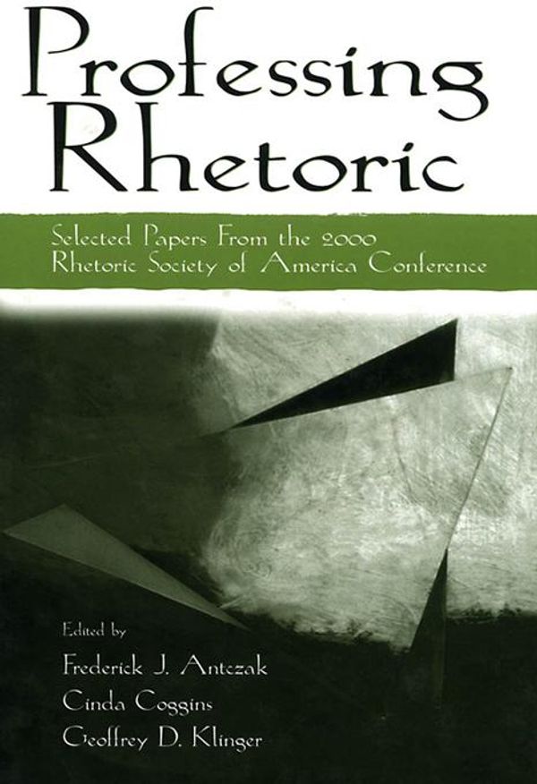 Cover Art for 9781135637576, Professing Rhetoric by Cinda Coggins, Frederick J. Antczak, Geoffrey D. Klinger